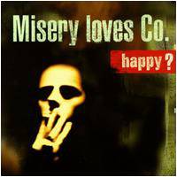 Misery Loves Co. : Happy?
